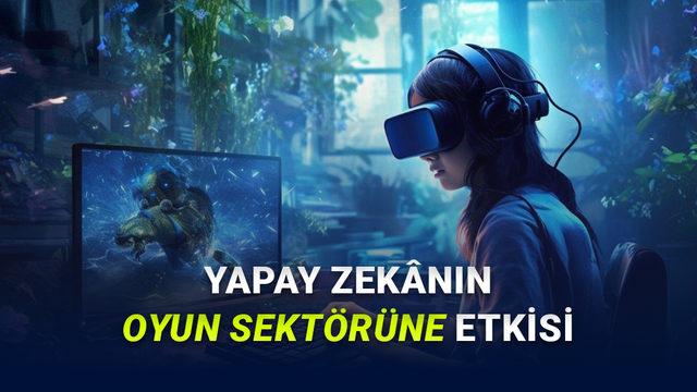 Yapay Zeka Oyun Sektörü